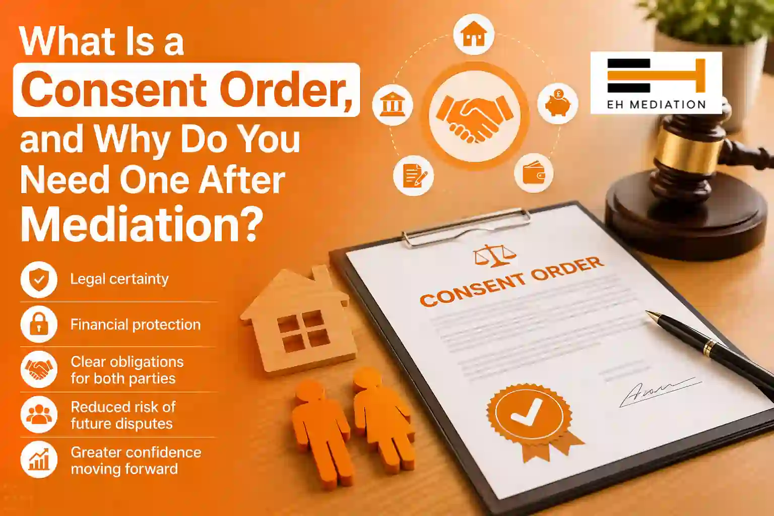 What Is a Consent Order, and Why Do You Need One After Mediation Ledbury?